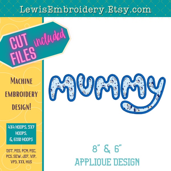 Mummy Applique Embroidery Design - Bluey Embroidery - Bluey Font - Mum Embroidery - Mama Sweatshirt - Bluey Mom