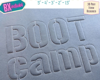 May include: A gray fabric with the words "BOOT CAMP" embroidered in white thread. The letters are outlined in a dashed line. The text "BX included" is in the top left corner. The text "5"-4"-3"-2"-1.5" is in the top center. The text "3D Puff Foam Required" is in the top right corner.