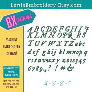 May include: A green font alphabet with uppercase and lowercase letters, numbers, and punctuation marks. The font is a cursive script style. The text "BX included" is in a pink and white box in the upper left corner. The text "MACHINE EMBROIDERY DESIGN!" is in the upper left corner. The text "4X4 HOOPS, SX7 HOOPS. & 6X10 HOOPS" is in the lower left corner. The text "DST. PES, PCM, PEC. PCS, SEW, JEF, VIP. VP3, XXX, HUS" is in the lower left corner. The text "4"-3"-2"-1" is in the lower right corner.