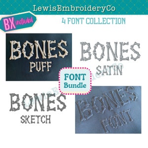 May include: Four embroidery font designs for the word "Bones" in different styles: Puff, Satin, Sketch, and Font. The designs are shown on different colored fabrics.
