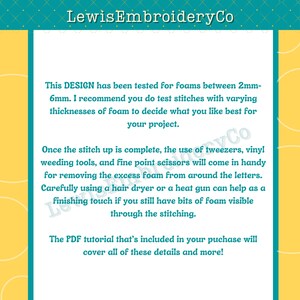 May include: A teal and yellow graphic with text from LewisEmbroideryCo. The text provides instructions for using a design with foam, including testing stitches, using tools like tweezers and scissors, and using a hair dryer.