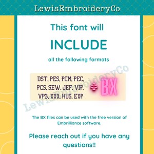 Puede incluir: Un gr&aacute;fico rosa y blanco con el texto "LewisEmbroideryCo" y "This font will INCLUDE all the following formats" en texto negro. El texto "DST, PES, PCM, PEC, PCS, SEW, JEF, VIP, VP3, XXX, HUS, EXP" est&aacute; en texto negro y el texto "+BX" est&aacute; en rosa. El texto "The BX files can be used with the free version of Embrilliance software." y "Please reach out if you have any questions!!" est&aacute; en texto negro.