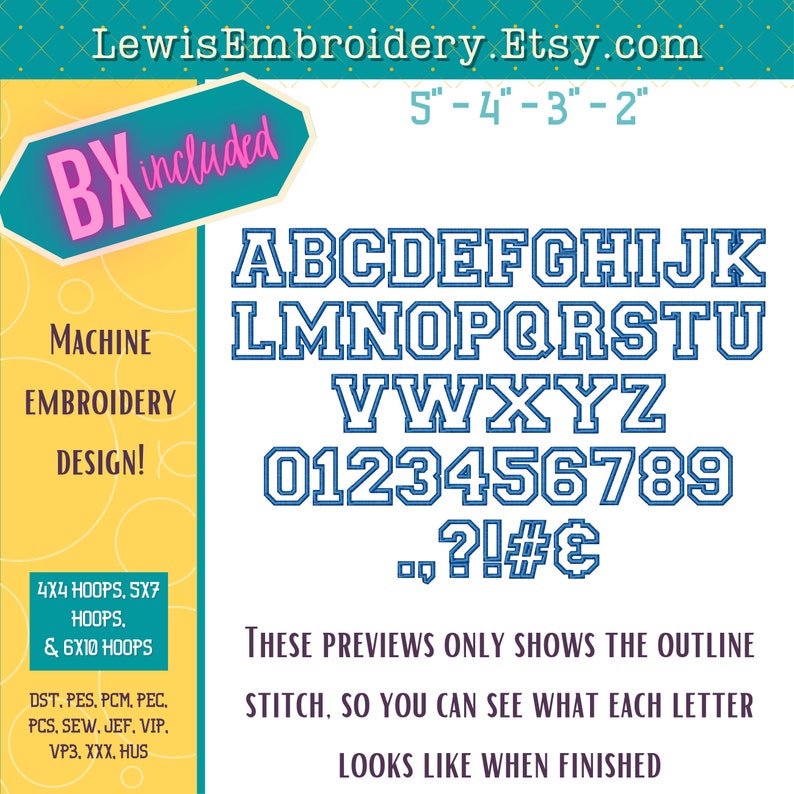 May include: Machine embroidery design font alphabet in blue and white with letters A through Z and numbers 0 through 9, plus punctuation marks. The font is a bold, blocky style. The image includes the text "BX included" and "These previews only shows the outline stitch, so you can see what each letter looks like when finished".