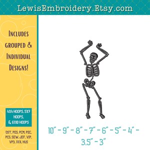 May include: A black skeleton with arms raised in the air, dancing. The skeleton is 10 inches tall and comes in various sizes from 10 inches to 3 inches. The image includes the text "INCLUDES GROUPED & INDIVIDUAL DESIGNS!" and "4X4 HOOPS, SX7 HOOPS. & 6X10 HOOPS".