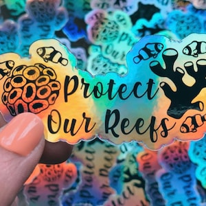 Protect Our Reefs Holographic Sticker, coral reef sticker, coral reef conservation, holographic sticker