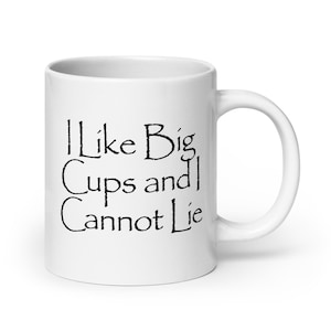 I Like Big Cups and I Cannot Lie Coffee Mug 20oz – Funny Oversized Coffee Cup Gift for Coffee Lovers, Morning Mug, Caffeine Addict Gift