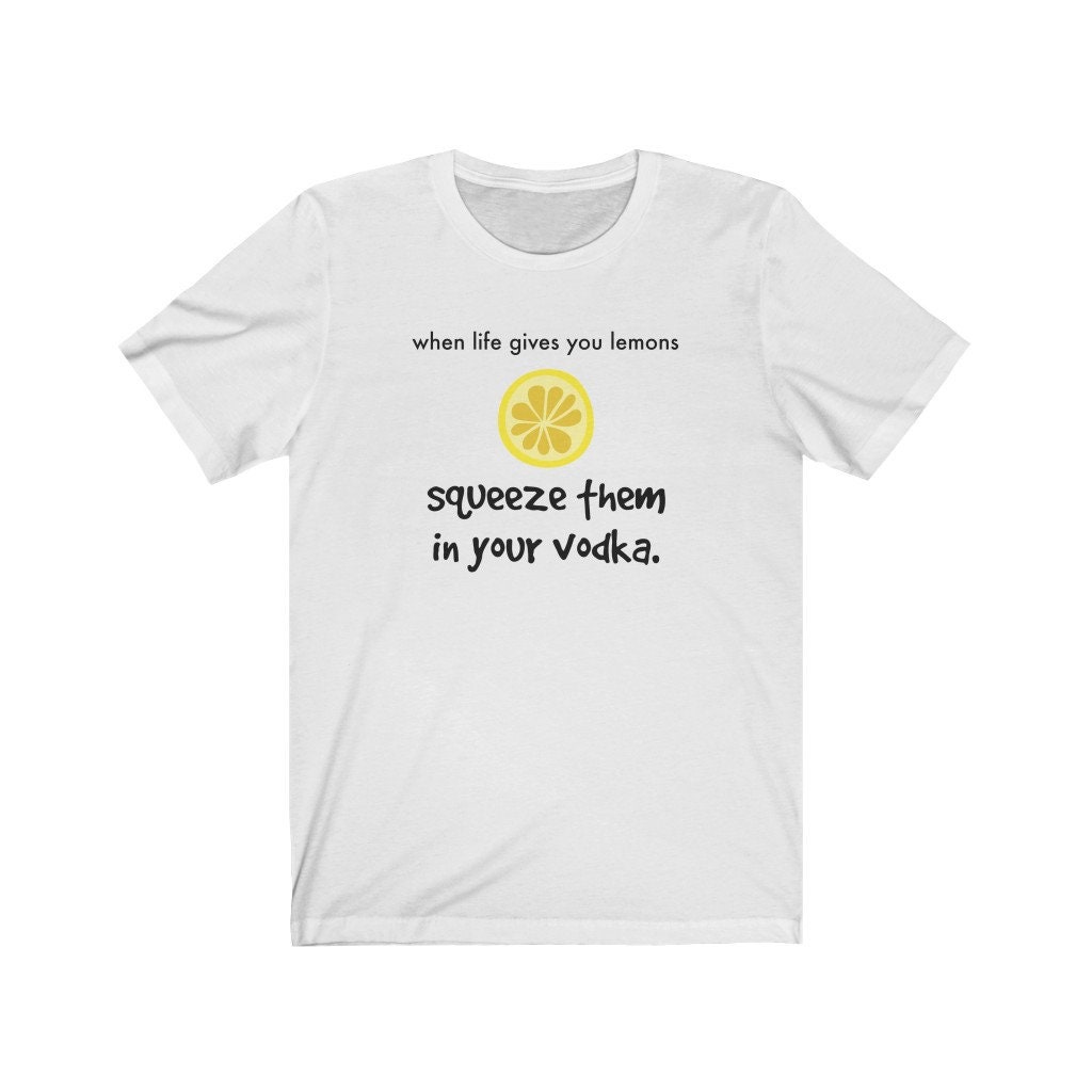 Funny Tee When life gives you lemons squeeze them in your vodka funny crewneck sweatshirt Vodka Lover Shirt