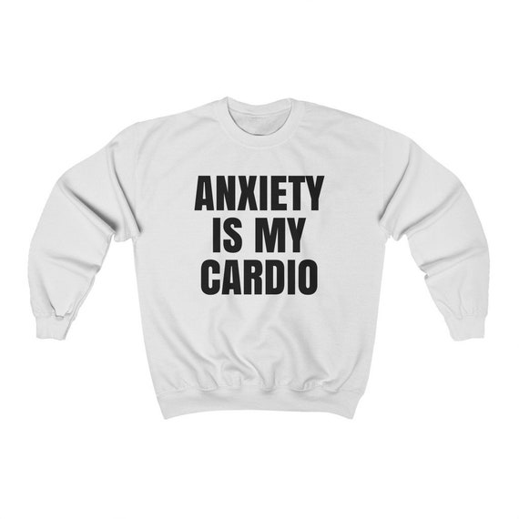 graphke Becoming Spontaniously Nervous for No Reason and Sweating is My Cardio Unisex Crew Neck Sweatshirt graphke Becoming Spontaniously Nervous for No Reason and Sweating is My Cardio Unisex Crew Neck Sweatshirt