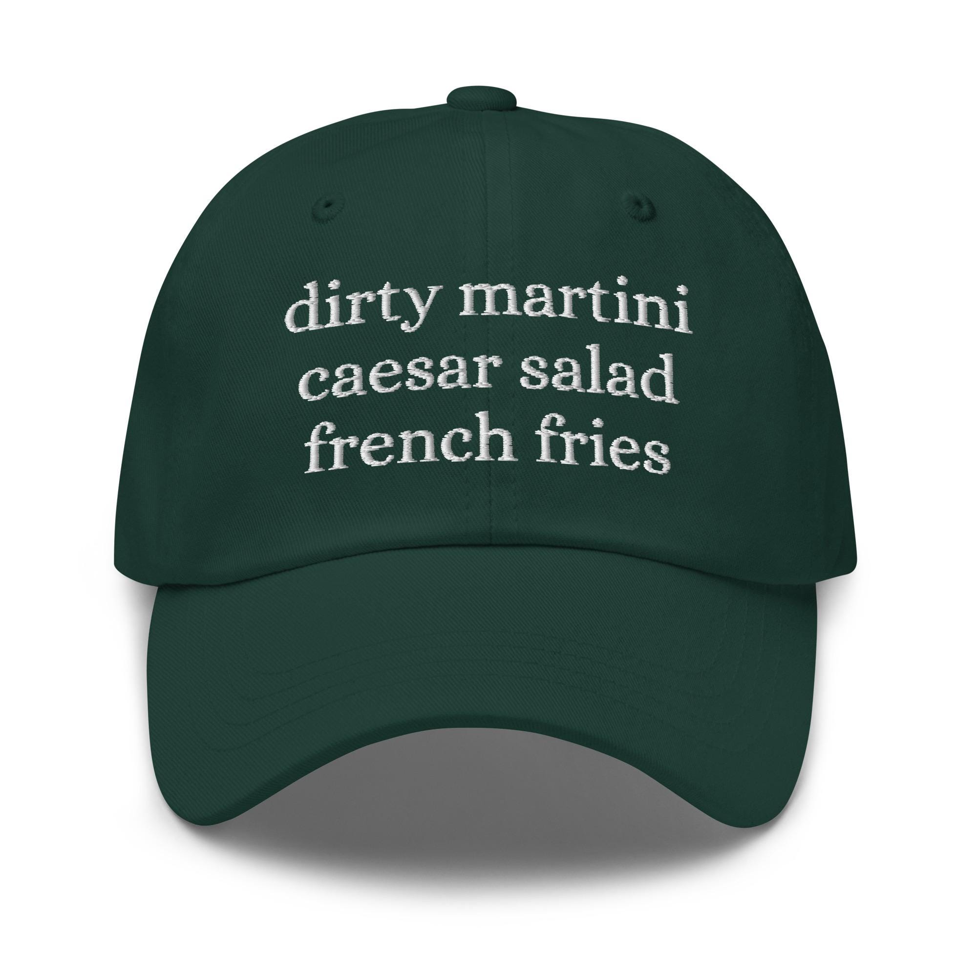 Dirty Martini Caesar Salad and French Fries Hat – Trendy Foodie Quote Dad Cap, Fun Girls Night Hat, Chic Aesthetic Baseball Cap