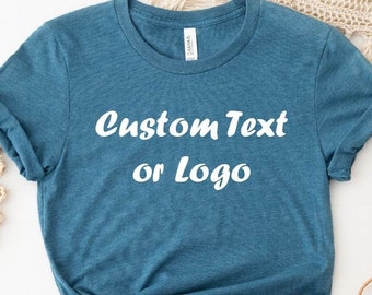 Custom Text T-shirt, Custom Logo Tshirt, Personalized Text T-shirt, Gift for Wife, Gift for her, Birthday Gift, Mother's Day Gift