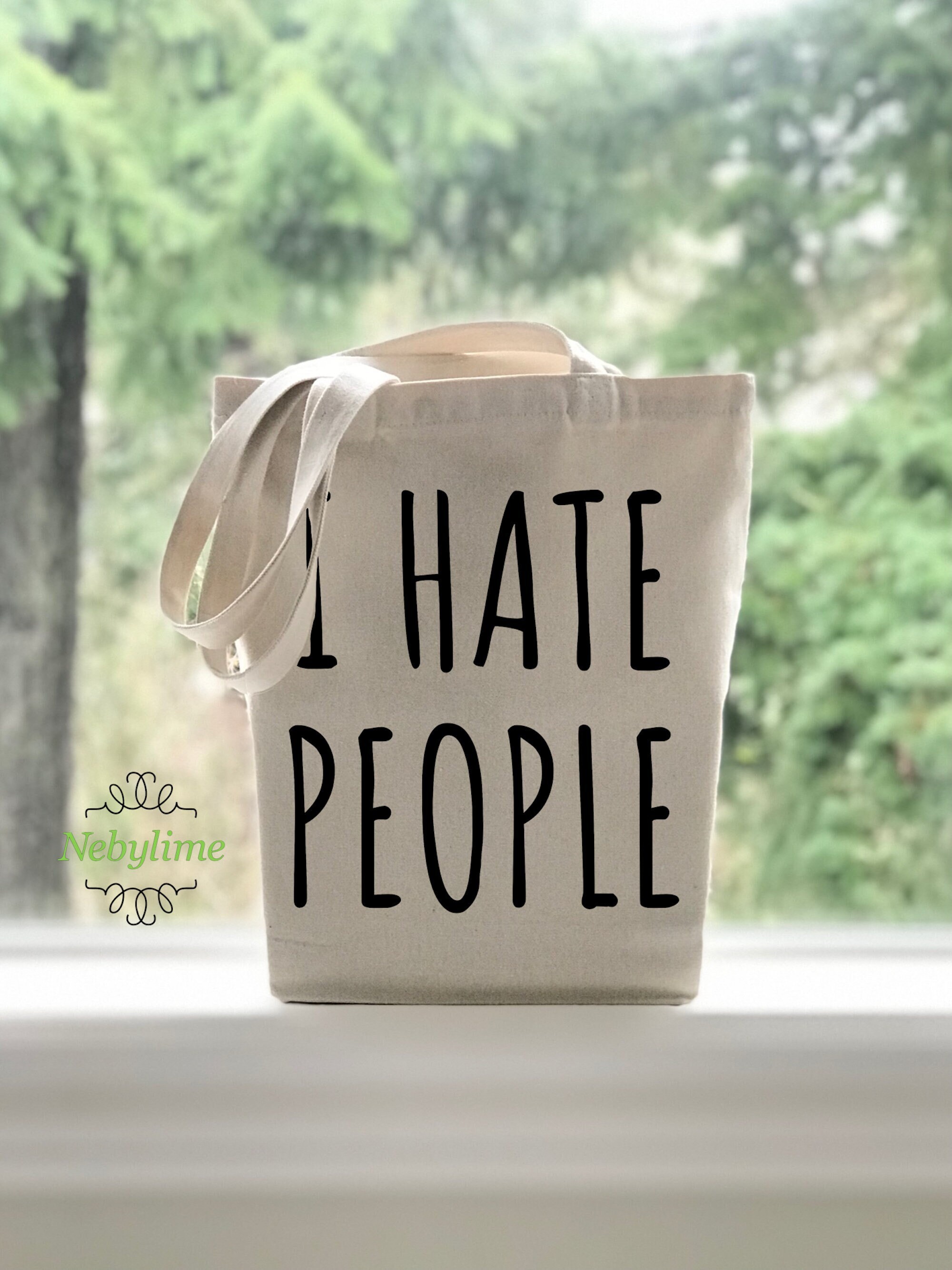 I Hate People Canvas Tote Bag Snarky Sayings Dry Humor - Etsy Australia I Hate People Canvas Tote Bag Snarky Sayings Dry Humor - Etsy Australia