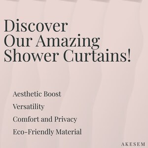 May include: The image displays the text "Discover Our Amazing Shower Curtains!" with the words "Aesthetic Boost", "Versatility", "Comfort and Privacy", and "Eco-Friendly Material" below. The background is a soft, neutral colour.
