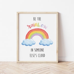 Be The Rainbow In Someone Else&#39;s Cloud, Printable Wall Art, Digital Wall Art, Playroom Wall Art, Rainbow Wall Art, Kids Wall Art, Quote