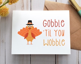 Gobble Til You Wobble, Printable Card, Digital Card, Greeting Card, Thanksgiving Card, Fall Card, Autumn Card, Turkey Card, Holiday Card