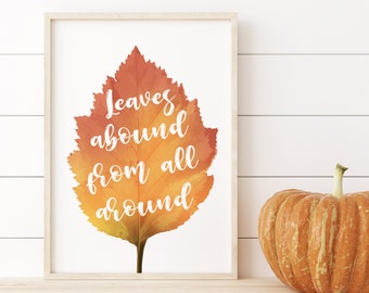 Leaves Abound From All Around, Autumn Wall Art, Fall Home Decor, Printable Wall Art, Digital Wall Art, Leaf Print, Autumn Decor, Fall Leaves