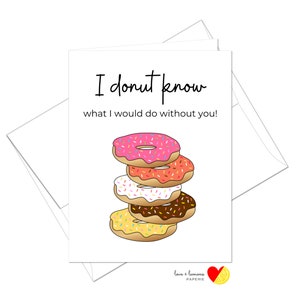 Ik donut (niet) weet wat ik zou doen zonder jou - Vriendschapskaart - Leeg binnen of aangepast bericht