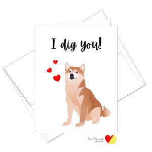 Shiba Inu - Tarjeta de aniversario del Día de San Valentín I Dig You - Mensaje interior personalizable