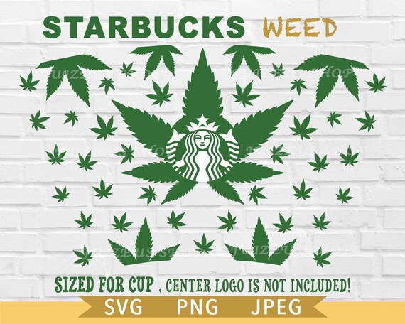Download Weed Drinkin Svg Full Wrap Starbucks Cold Cup Svg Girly Weed Svg Clip Art Art Collectibles