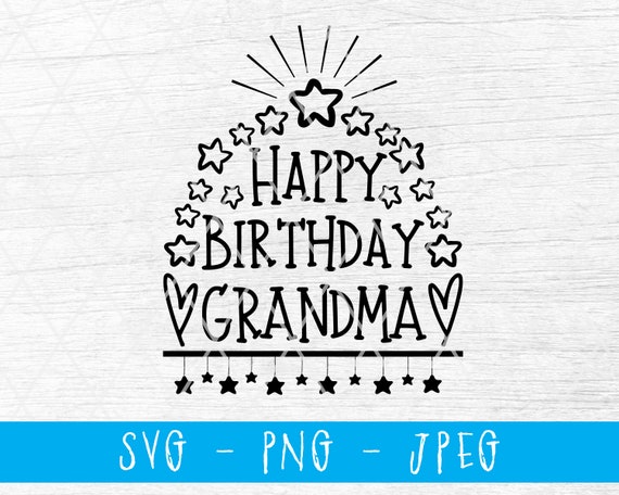 Download Happy Birthday Grandma Svg Cricut Grandma Svg Card Making Etsy