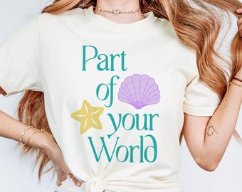 Part of your World Mermaid Comfort Colors Shirt - Ariel Inspired Shirt - Little Mermaid Inspired shirt