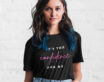 Det är självförtroendet för mig, citat-t-shirt, självkärlek, citat om kroppspositivitet unisex-t-shirt