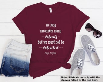 Inspiring Quote, Motivational, Women's history month, Maya Angelou quote unisex T-shirt
