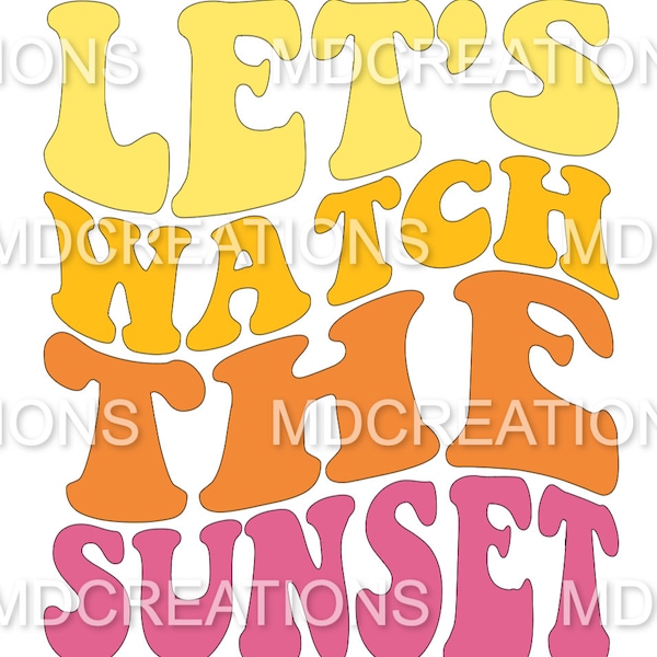 let's watch the sunset *SVG ONLY*