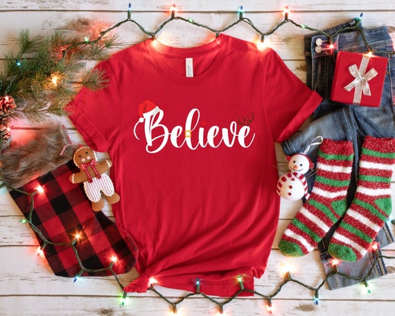 Believe Christmas Shirt Merry Christmas Shirt Christmas Gifts