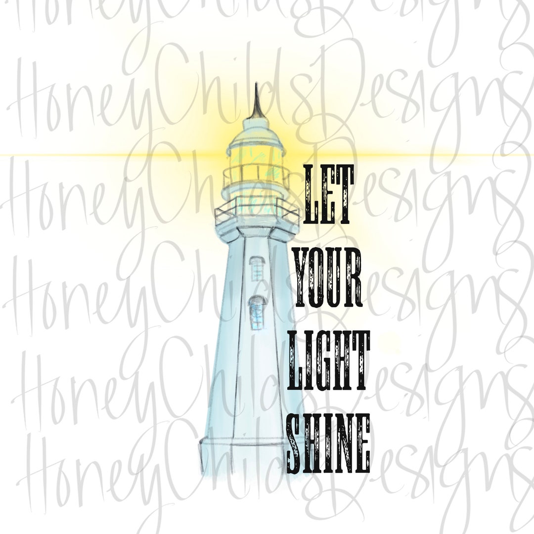 Lighthouse Let Your Light Shine PNG - Etsy