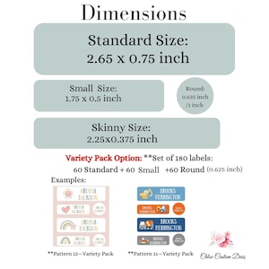 May include: A chart showing different sizes of labels for a variety pack option. The sizes are: Standard (2.65 x 0.75 inches), Small (1.75 x 0.5 inches), Skinny (2.25 x 0.375 inches), and Round (0.625 inches). The variety pack includes 60 standard, 60 small, and 60 round labels. Two examples of label designs are shown below the chart.