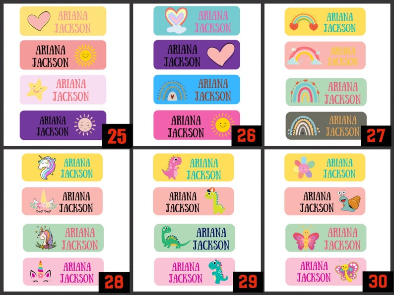 May include: Thirty colorful rectangular name labels with various cartoon images, including unicorns, dinosaurs, rainbows, and suns. The labels read "Ariana Jackson" and are numbered 25 through 30.