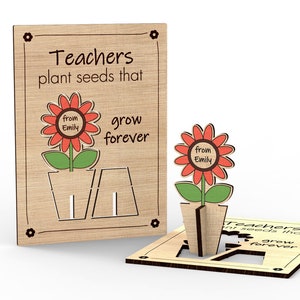 Teachers plant seeds that grow forever  |popup card | Personalized Teacher's gift - Svg Laser-Ready Cut Files