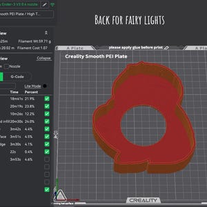 May include: A 3D printer interface displays a red and brown object design, with a circular cutout, on a grid. The screen shows printing time, filament details, and various print settings. Text at the top reads "BACK FOR FAIRY LIGHTS."