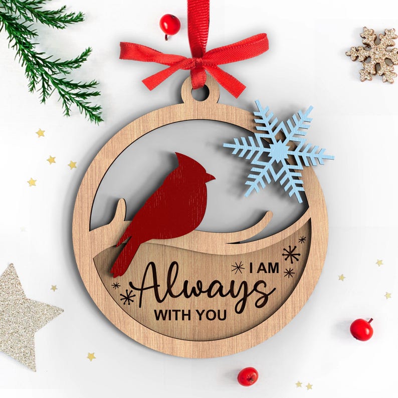 Cardinal Christmas Ornament Laser Cut Files | Memorial Ornament | I am always with you | Glowforge, Xtool Svg Laser-Ready | INSTANT DOWNLOAD