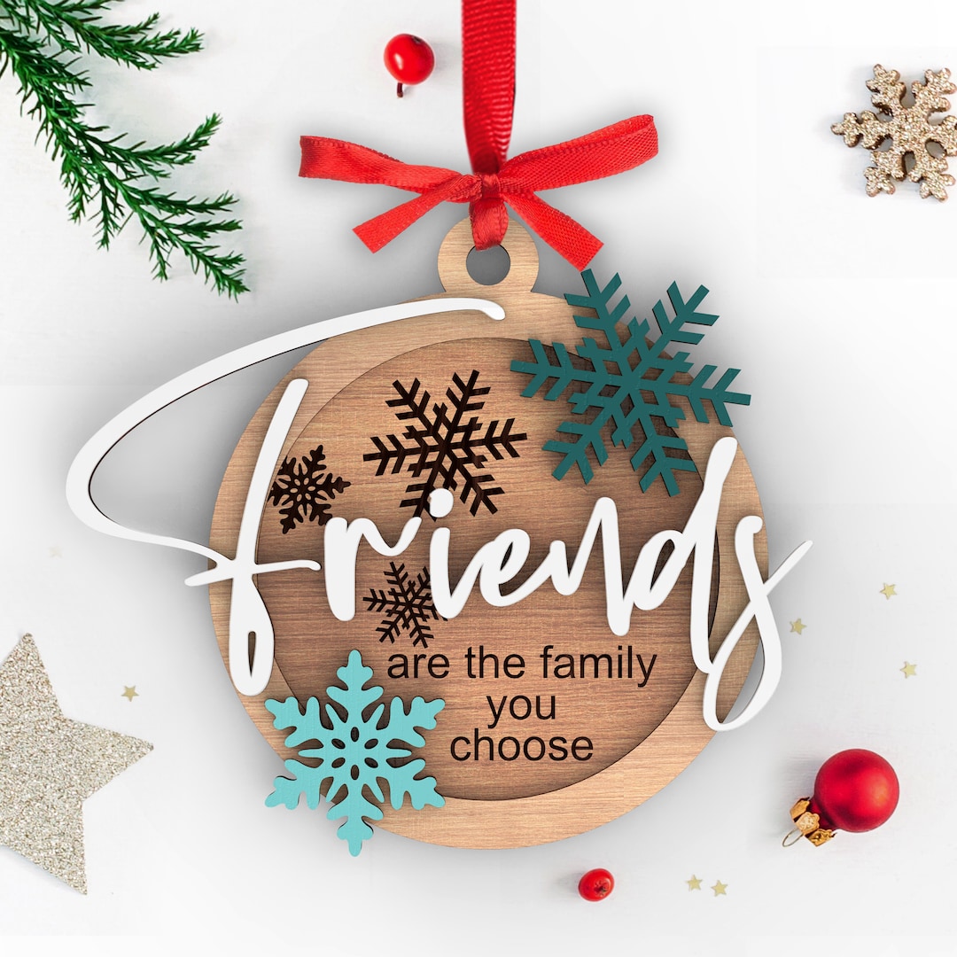 Friends Are the Family You Choose Ornament | Wooden Tree Decor ...
