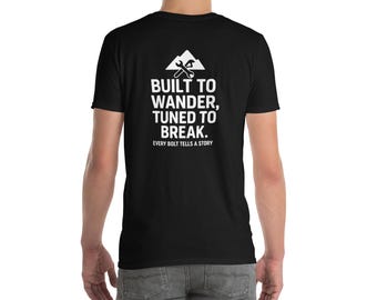 Built to Wander - Tuned to Break T-Shirt