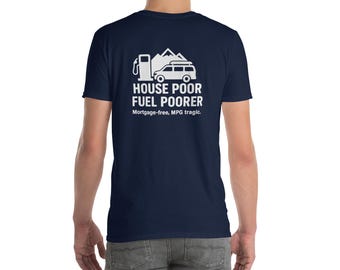 House Poor ... MPG Poorer T-Shirt