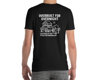 Overbuilt for Overnight T-Shirt
