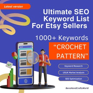 Könnte beinhalten: Eine blaue und orangefarbene Illustration eines Telefons mit einer Lupe und einer Person, die es hält. Der Text auf dem Bild lautet "Ultimate SEO Keyword List For Etsy Sellers 1000+ Keywords "CROCHET PATTERN" Keyword Research USUK Market Analysis SEO Optimization BensHandCraftsWorld"