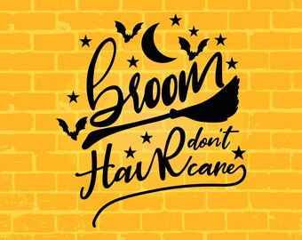 Halloween svg, Broom Hair do not SVG, witch broom svg, broom svg, fall svg, witch svg, halloween svg files