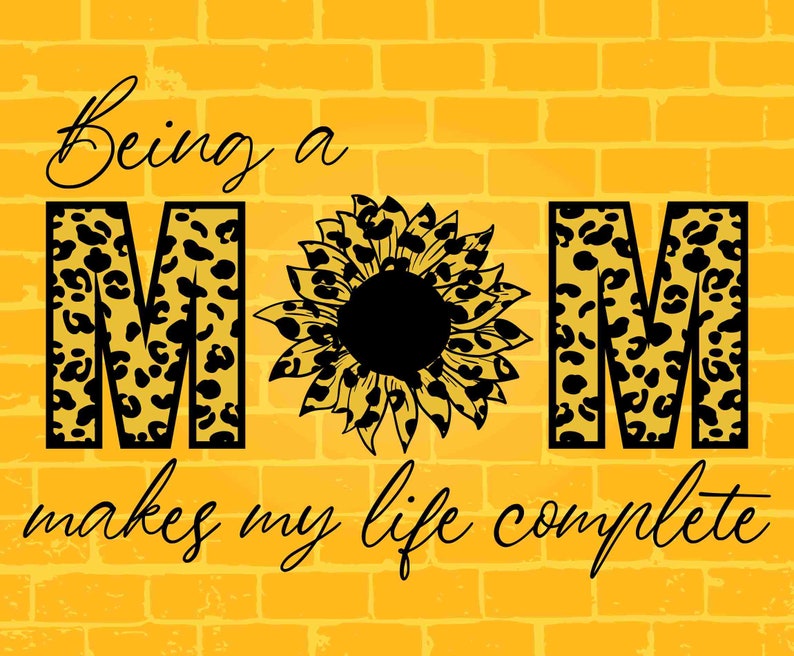 Download Leopard Svg Mom Life Svg Mama Svg Leopard Mom Svg Sunflower Svg Mom Svg Mothers Day Svg Being A Mom Makes My Life Complate Svg Clip Art Art Collectibles Sultraline Id
