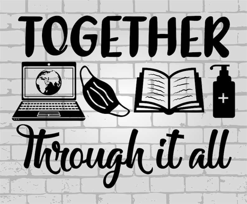 Download Together Through It All svg Virtual Teacher Svg Back to | Etsy