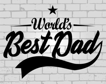 World's Best Dad svg, fathers day svg, dad svg, best dad ever svg, best dad svg, daddy svg, papa svg, father svg, father's day svg