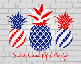 Pineapple svg, Sweet Land of Liberty svg, Fourth of July SVG, patriotic svg, american flag svg, 4th of july svg