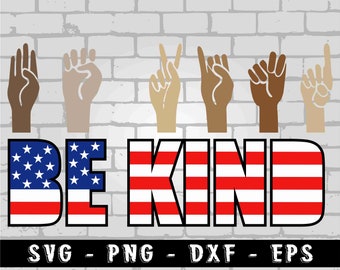 Be kind SVG, Be kind 4th of july svg, kindness svg, Kind Quote Svg, Black Lives Matter