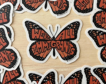 Monarch Butterfly Clear Sticker - We're All Immigrants