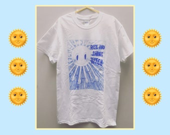 CLEARANCE Rise and Shine Screenprint T-Shirt | Funny But Threatening Vibes