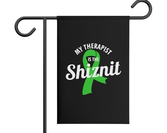 My Therapist Is The Shiznit Garden Banner Mental Health Banner Mental Health Month Mental Health Awareness Health Matters Banner