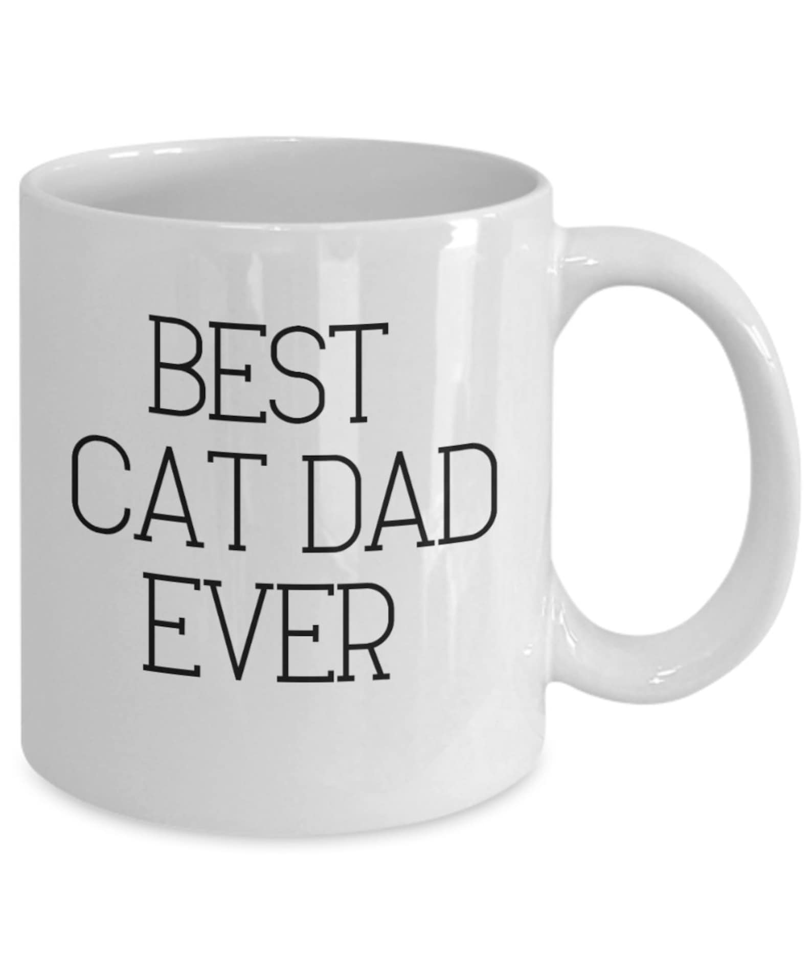 Funny Cat Dad Coffee Mug Best Cat Dad Ever 11 oz White Ceramic Etsy