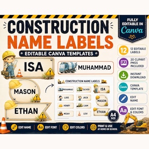 May include: A set of construction-themed name labels featuring editable Canva templates. The design includes illustrations of construction workers, cement mixers, excavators, and traffic cones. The text reads Construction Name Labels, Fully Editable in Canva, and includes various names like Isa, Mason, and Ethan.